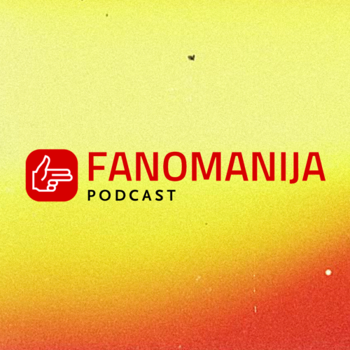 Fanomanija podcast