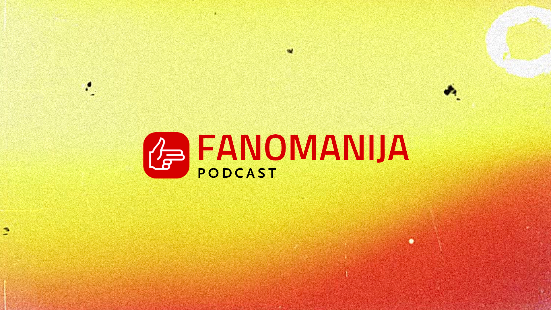Fanomanija podcast